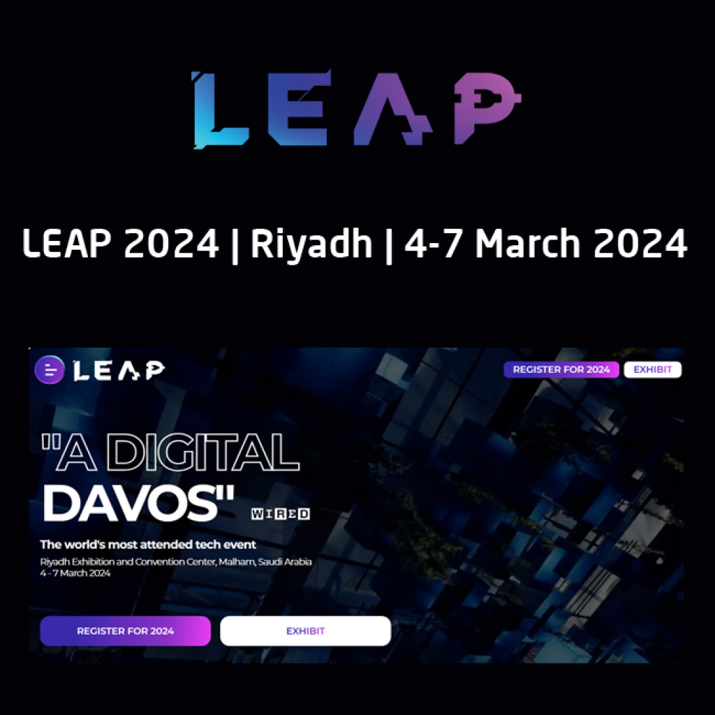 Exhibition in Riyadh, LEAP 2024 Riyadh, Saudi Arabia, Global Tech Event in Riyadh. LEAP 2024 Date, Time, Address, Website, Social Media.
