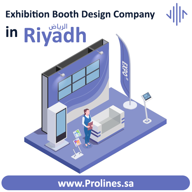 Why Choose Prolines Booth Design as Your Exhibition Company in Riyadh 2026