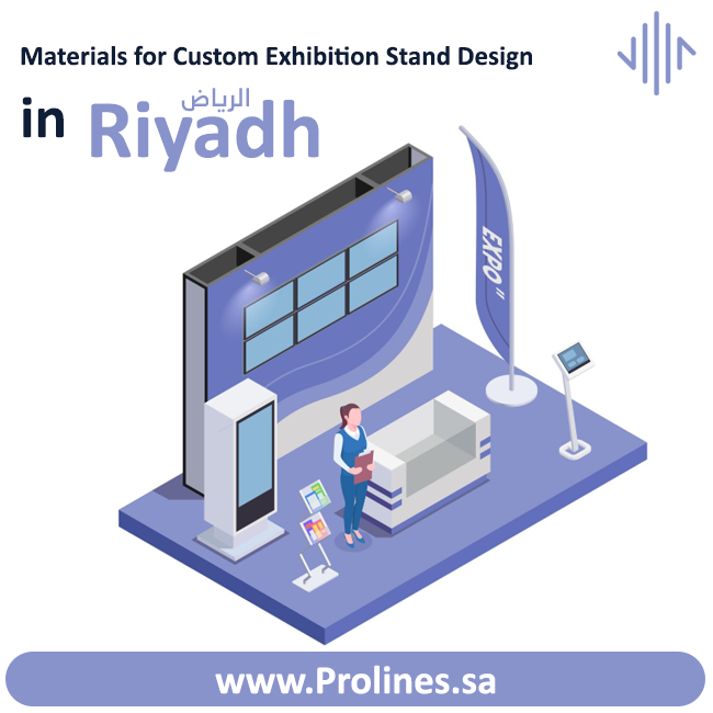 Explore top materials for custom exhibition stand design in Riyadh. Prolines shares expert tips for durable, innovative, and sustainable stands in 2026. Explore top materials for custom exhibition stand design in Riyadh. Prolines shares expert tips for durable, innovative, and sustainable stands in 2026.