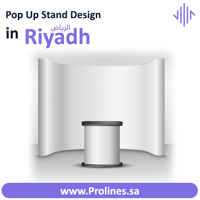 Professional pop up stand design in Riyadh by Prolines. Creative, full-color and affordable display designs to boost your brand visibility in 2026.