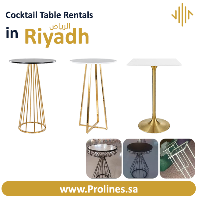 Looking for premium cocktail table rentals in Riyadh? Prolines offers stylish and affordable tables for events, parties, and corporate gatherings in 2026. تأجير طاولات الكوكتيل في الرياض - تأجير طاولات كوكتيل فاخرة - تأجير طاولات كوكتيل بالرياض