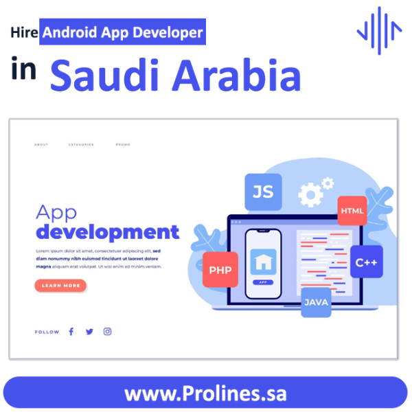 Hire Android App Developer in Saudi Arabia, Riyadh 2026 | Prolines